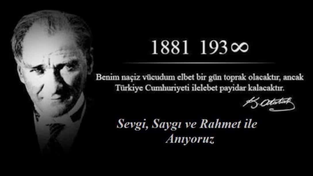 10 KASIM ATATÜRK'Ü ANMA GÜNÜ 